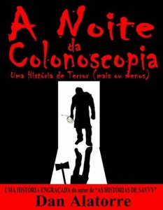 Baixar A Noite Da Colonoscopia – Uma História De Terror (Mais Ou Menos) pdf, epub, eBook