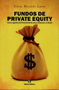 Baixar FUNDOS DE PRIVATE EQUITY: COMO AGENTES DE FINANCIAMENTO PARA EMPRESAS NO BRASIL pdf, epub, eBook