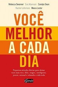 Baixar Voc&ecirc; Melhor A Cada Dia –  Pequenas Atitudes Di&aacute;rias Para Deixar Voc&ecirc; Mais Rico, Feliz, Magro, Inteligente, Jovem… pdf, epub, eBook
