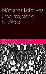 Baixar N&uacute;meros Relativos: uma trajet&oacute;ria hist&oacute;rica pdf, epub, eBook