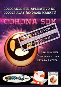 Baixar CORONA SDK – Colocando seu aplicativo na Google Play pdf, epub, eBook