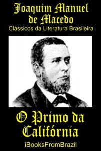 Baixar O Primo da Calif&oacute;rnia (Great Brazilian Literature Livro 22) pdf, epub, eBook