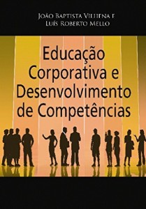 Baixar Educação Corporativa e Desenvolvimento de Competências: Da Estratégia à Operação pdf, epub, eBook