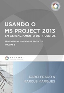 Baixar Usando o MS Project 2013 em gerenciamento de Projetos pdf, epub, eBook