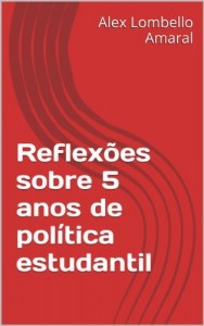 Baixar Reflexões sobre 5 anos de política estudantil pdf, epub, eBook