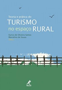 Baixar Teoria e Pr&aacute;tica do Turismo no Espa&ccedil;o Rural pdf, epub, eBook