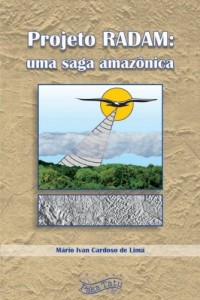 Baixar Projeto RADAM: Uma Saga Amazônica pdf, epub, eBook