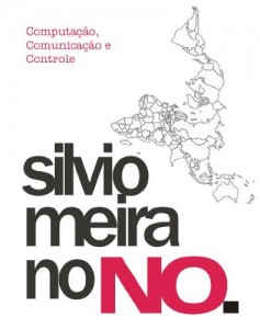 Baixar Computação, Comunicação e Controle: Silvio Meira no NO. pdf, epub, eBook