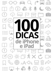 Baixar 100 Dicas de iPhone e iPad: Uma coletânea do Blog do iPhone pdf, epub, eBook