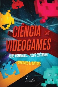 Baixar A ci&ecirc;ncia dos videogames pdf, epub, eBook
