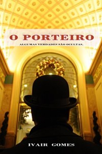 Baixar O porteiro: Algumas verdades são ocultas. pdf, epub, eBook
