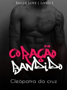 Baixar Coração Bandido (Killer Love Livro 1) pdf, epub, eBook