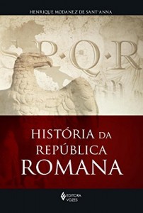 Baixar Hist&oacute;ria da rep&uacute;blica Romana pdf, epub, eBook