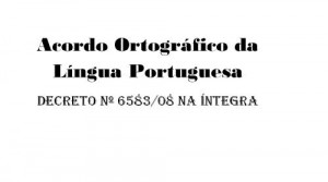 Baixar &Iacute;ntegra do Decreto do Acordo Ortogr&aacute;fico da L&iacute;ngua Portuguesa pdf, epub, eBook