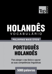Baixar Vocabul&aacute;rio Portugu&ecirc;s-Holand&ecirc;s – 5000 palavras mais &uacute;teis pdf, epub, eBook