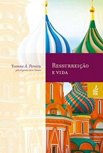 Baixar Ressurreição e vida pdf, epub, eBook