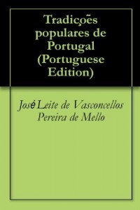 Baixar Tradic?o?es populares de Portugal pdf, epub, eBook