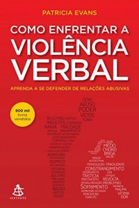 Baixar Como enfrentar a violência verbal: Aprenda a se defender de relações abusivas pdf, epub, eBook