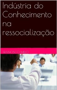 Baixar Indústria do Conhecimento na ressocialização pdf, epub, eBook