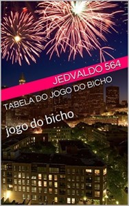 Baixar tabela do jogo do bicho: jogo do bicho vol 1 (tabela jogo do bicho serie de 5 vol) pdf, epub, eBook