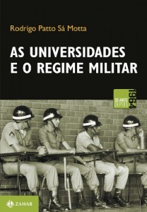 Baixar As universidades e o regime militar: cultura política brasileira e modernização autoritária pdf, epub, eBook