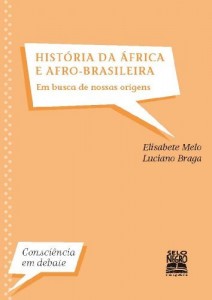 Baixar Hist&oacute;ria da &Aacute;frica e Afro-Brasileira – Em Busca de Nossa Ra&iacute;zes pdf, epub, eBook