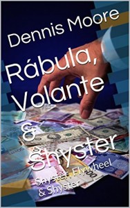 Baixar R&aacute;bula, Volante & Shyster: Shyster, Flywheel & Shyster pdf, epub, eBook