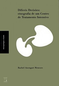 Baixar Difíceis decisões: etnografia de um Centro de Tratamento Intensivo pdf, epub, eBook