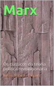 Baixar Marx: Os cl&aacute;ssicos da teoria pol&iacute;tica revolucion&aacute;ria pdf, epub, eBook
