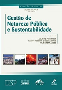 Baixar Gest&atilde;o de Natureza P&uacute;blica e Sustentabilidade (Cole&ccedil;&atilde;o Ambiental) pdf, epub, eBook