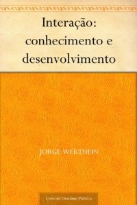 Baixar Intera&ccedil;&atilde;o: conhecimento e desenvolvimento pdf, epub, eBook