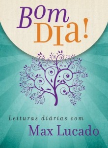 Baixar Bom dia: leituras diárias com Max Lucado pdf, epub, eBook