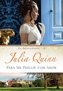 Baixar Para Sir Phillip, com amor (Os Bridgertons Livro 5) pdf, epub, eBook