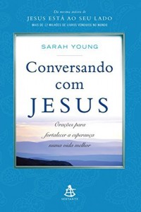 Baixar Conversando com Jesus: Orações para fortalecer a esperança numa vida melhor pdf, epub, eBook