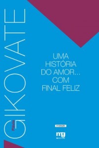 Baixar Uma Hist&oacute;ria do Amor… com Final Feliz pdf, epub, eBook