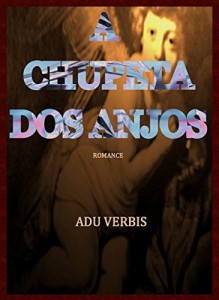 Baixar A CHUPETA DOS ANJOS pdf, epub, eBook