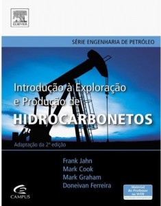Baixar Introdu&ccedil;&atilde;o &agrave; Explora&ccedil;&atilde;o e Produ&ccedil;&atilde;o de Hidrocarbonetos pdf, epub, eBook
