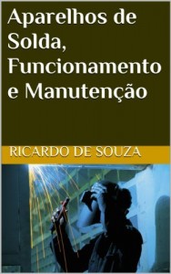 Baixar Aparelhos de Solda, Funcionamento e Manutenção pdf, epub, eBook