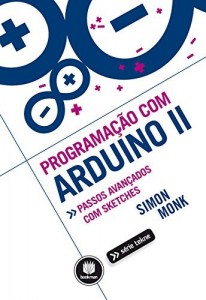 Baixar Programação com Arduino II (Tekne) pdf, epub, eBook