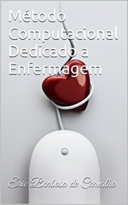 Baixar Método Computacional Dedicado a Enfermagem pdf, epub, eBook
