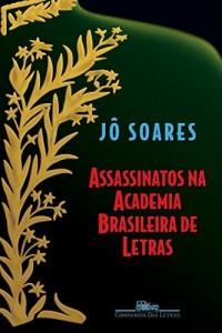 Baixar Assassinatos na Academia Brasileira de Letras pdf, epub, eBook