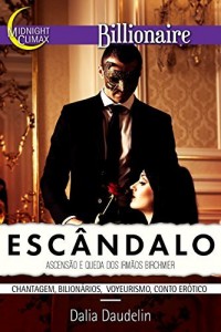 Baixar Escândalo: Ascensão e Queda dos Irmãos Birchmier (Chantagem, Bilionários, Voyeurismo, Conto Erótico) (Portuguese Erotica Livro 1) pdf, epub, eBook