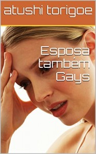Baixar Esposa tamb&eacute;m Gays pdf, epub, eBook