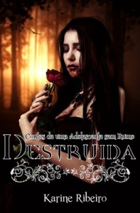 Baixar Destru&iacute;da (Contos de uma Adolescente sem Rumo Livro 1) pdf, epub, eBook