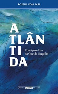 Baixar Atlântida: Princípio e Fim da Grande Tragédia pdf, epub, eBook