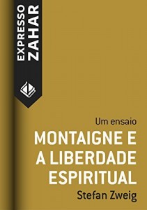Baixar Montaigne e a liberdade espiritual: Um ensaio pdf, epub, eBook