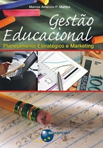 Baixar Gest&atilde;o Educacional – Planejamento Estrat&eacute;gico e Marketing pdf, epub, eBook