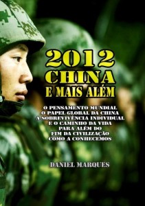 Baixar 2012, China e Mais Além: O Pensamento Mundial, o Papel Global da China, a sobrevivência individual e o Caminho da Vida para além do fim da civilização como a conhecemos pdf, epub, eBook