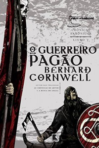 Baixar O Guerreiro Pag&atilde;o – Cr&ocirc;nicas sax&ocirc;nicas vol. 7 (Cr&ocirc;nicas Saxonicas) pdf, epub, eBook