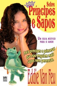 Baixar Sobre Príncipes e Sapos: Um Guia Místico para o Amor pdf, epub, eBook
